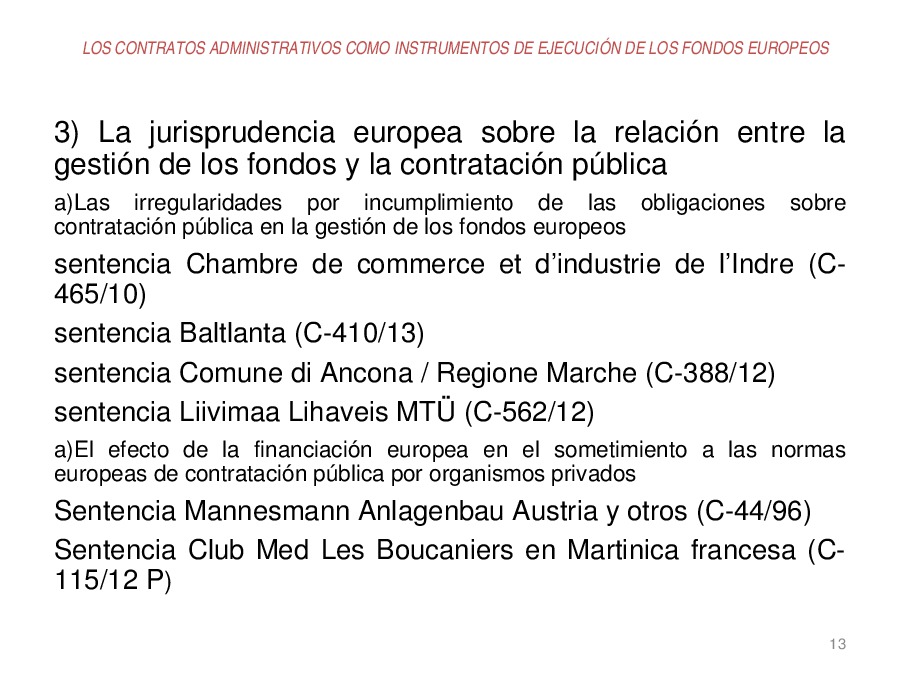  Os contratos administrativos como instrumentos de execución dos fondos europeos 